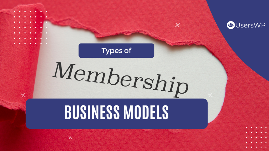 types of membership business model